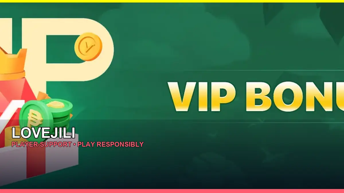 LOVEJILI player support and responsible gaming guide for Philippine players